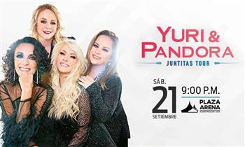 “Juntitas Tour” Pandora & Yuri - PLaza Arena este 21 de septiembre
