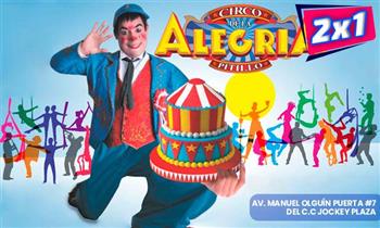 2 x 1 Fechas 27 28 29 30 Disfruta estos feriados del circo
