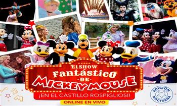 El Show Fantastico de Mickey Mouse con fuegos artificiales en el Castillo Rospigliosi