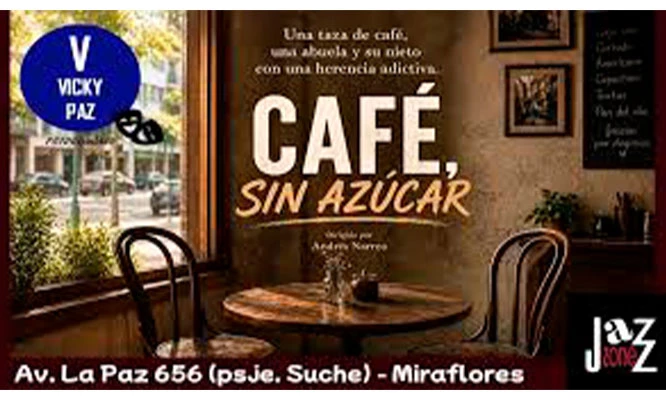Café sin azucar: 6 y 7 de SETIEMBRE  en el teatro Jazz Zone - Miraflores