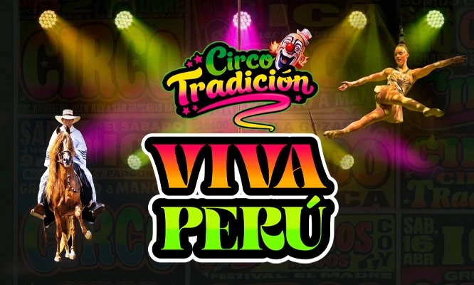 CIRCO TRADICION ICA 2026: desde el 23 de JULIO en ICA