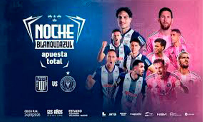 LA NOCHE BLANQUIAZUL  ALIANZA VS CLUB INTERNACIONAL DE FUTBOL DE MIAMI