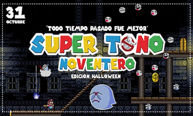 Tonazo de Halloween Super Tono Noventero diviertetea mil y elige zona
