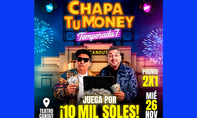 CHAPA TU MONEY: 2 x 1 Entrada General para el 26 de NOVIEMBRE en el Teatro Canout