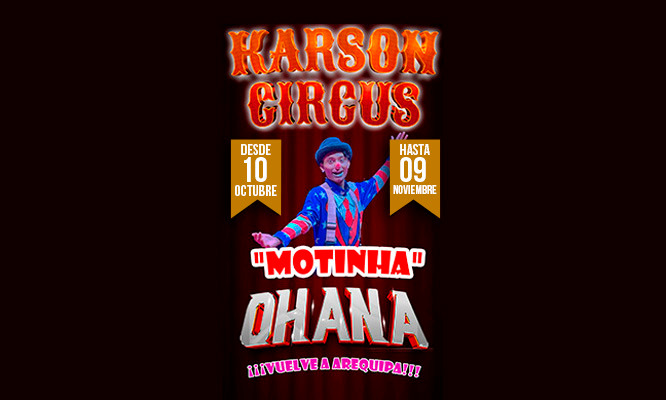CIRCO KARSON CIRCUS, OHANA 2025: del 10 de OCTUBRE al 9 de NOVIEMBRE en AREQUIPA