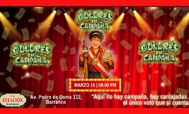 DOLORES EN CAMPAÑA: Entrada a Show Humor  14 de Marzo  - Estación de Barranco