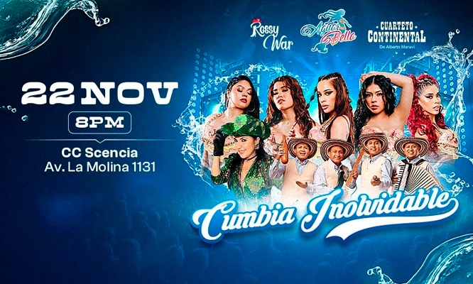 CUMBIA INOLVIDABLE este 22 de NOVIEMBRE con Agua Bella, Rossy War, El cuarteto continental (CUPÓN ES LA ENTRADA) C.C. Scencia de la Molina