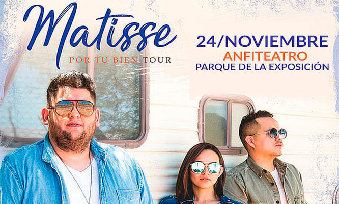 Concierto MATISSE POR TU BIEN TOUR Elige zona este 24 de noviembre