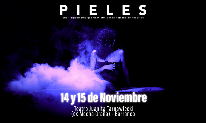 S/49.90 por Entrada a PIELES - TRAGICOMEDIA - Vuelve PIELES