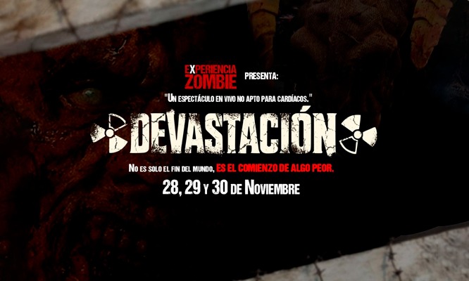 Experiencia Zombie  Edicion DEVASTACION. Aventura de Terror para este 25 y 26 de Octubre y 01 y 02 de Noviembre 2025